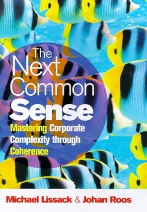 The Next Common Sense: Mastering Corporate Complexity Through Coherence book cover