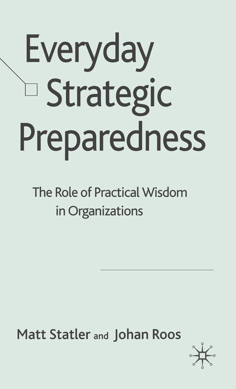 Everyday Strategic Preparedness: The Role of Practical Wisdom in Organizations book cover