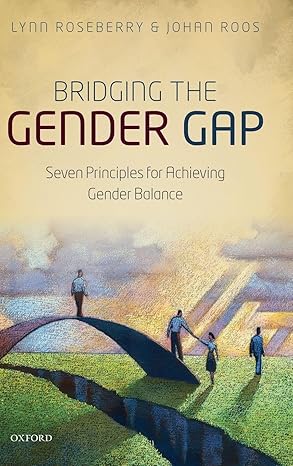 Bridging the Gender Gap: Seven Principles for Achieving Gender Balance book cover